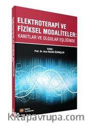 Elektroterapi ve Fiziksel Modaliteler <br /> Kanıtlar ve Olgular Eşliğinde