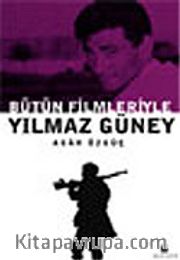 Bütün Filmleriyle Yılmaz Güney