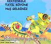 Kertenkele Tatil Köyüne Hoş Geldiniz