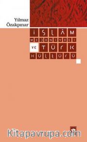İslam Medeniyeti ve Türk Kültürü
