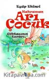 Kahraman Arı Çocuk & Göktaşının Esrarı