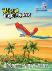Vahaya Bir Kuş Konmuş - Yardımseverlik