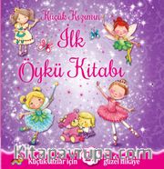 Küçük Kızımın İlk Öykü Kitabı