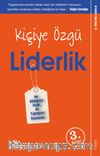 Kişiye Özgü Liderlik & Ne Bildiğiniz Değil, Ne Yaptığınız Önemlidir