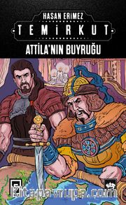 Temirkut 5 (Ciltli) <br /> Attila'nın Buyruğu