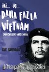 İki… Üç… Daha Fazla Vietnam & Emperyalizme Karşı Savaş