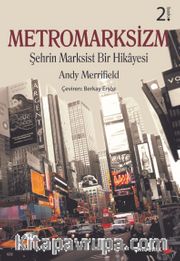 Metromarksizm <br /> Şehrin Marksist Bir Hikayesi