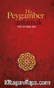 Hz. Peygamber'i Anlamak
