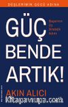 Güç Bende Artık! & Başarının Üç Stratejik Adımı