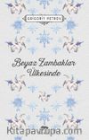 Beyaz Zambaklar Ülkesinde 