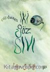 İki Göz Sıvı