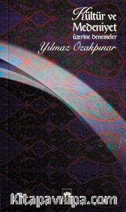 Kültür ve Medeniyet Üzerine Denemeler