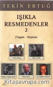 Işıkla Resmedenler 2 (Yaşam-Söylem)