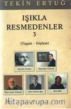 Işıkla Resmedenler 3 (Yaşam-Söylem)