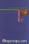 Yaban Kuraldışılık/Spinoza Metafiziğinin ve Siyasetinin Gücü