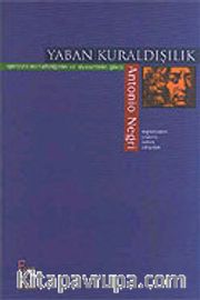Yaban Kuraldışılık/Spinoza Metafiziğinin ve Siyasetinin Gücü