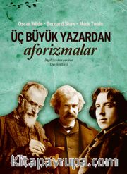 Üç Büyük Yazardan Aforizmalar