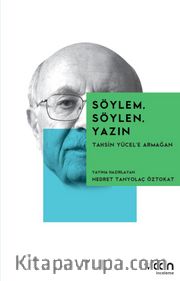 Söylem, Söylen, Yazın <br /> Tahsin Yücel'e Armağan