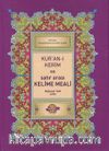 Kuran-ı Kerim ve Satır Arası Kelime Meali (Rahle Boy)