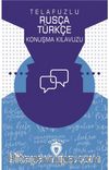 Telafuzlu Rusça Türkçe Konuşma Kılavuzu (Sözlük İlaveli)