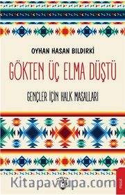 Gökten Üç Elma <br /> Gençler İçin Türk Halk Masalları