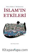 Dünya Kültür ve Medeniyetine İslam'ın Etkileri