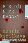 Bir Dil Niye Kanar?