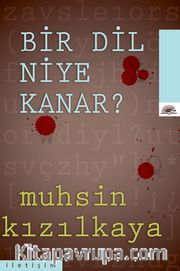 Bir Dil Niye Kanar?