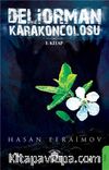 Deliorman Karakoncolosu 1. Kitap