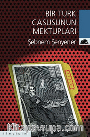 Bir Türk Casusunun Mektupları