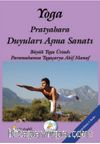 Yoga Pratyayahara Duyuları Aşma Sanatı