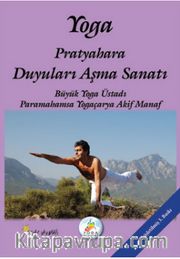 Yoga Pratyayahara Duyuları Aşma Sanatı