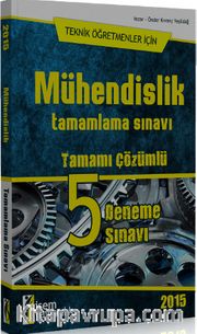 Teknik Öğretmenler İçin Mühendislik Tamamlama Sınavı Tamamı Çözümlü 5 Deneme Sınavı