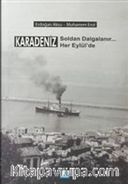 Karadeniz Soldan Dalgalanır Her Eylül'de