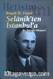 Selanikten İstanbul'a Bir Ömrün Hikayesi