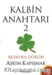 Kalbin Anahtarı 2 <br />Ruhuna Dokun