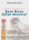 Anne ve Babacığım Beni Biraz Anlar mısınız?