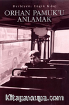 Orhan Pamuk'u Anlamak
