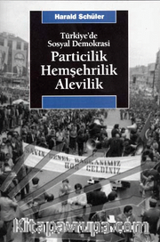 Türkiye'de Sosyal Demokrasi / Particilik, Hemşehrilik, Alevilik