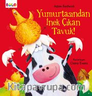 Yumurtasından İnek Çıkan Tavuk