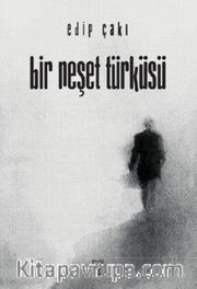 Bir Neşet Türküsü