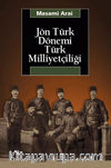 Jön Türk Dönemi Türk Milliyetçiliği