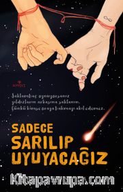 Sadece Sarılıp Uyuyacağız
