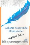 Çalışma Yaşamında Dönüşümler/Örgütsel Bakış
