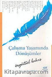 Çalışma Yaşamında Dönüşümler/Örgütsel Bakış