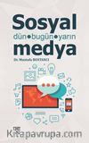 Sosyal Medya & Dün, Bugün, Yarın
