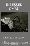 İki Eşek Ömrü