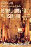 Osmanlı Dünyası ve İnsanları (1530-1699) Avrupalı Seyyahların Gözünden