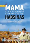 Mama Habsinas, Kadim Medeniyetin Batmayan Güneşi