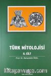 Türk Mitolojisi (2.Cilt)